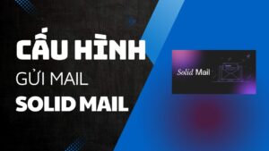Cấu hình WP Mail SMTP với plugin Solid mail