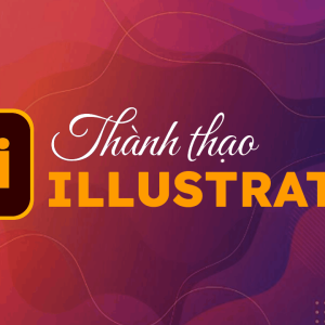 Illustrator 2026 từ A-Z: cơ bản đến nâng cao