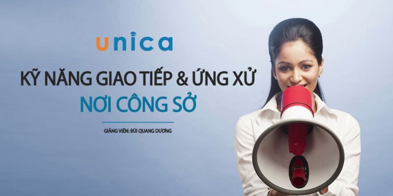 Kỹ Năng Giao Tiếp Và Ứng Xử Nơi Công Sở